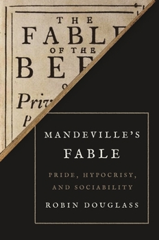 Paperback Mandeville's Fable: Pride, Hypocrisy, and Sociability Book