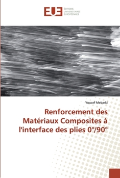 Paperback Renforcement des Matériaux Composites à l'interface des plies 0°/90° [French] Book