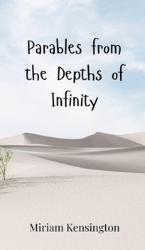 Parables from the Depths of Infinity
