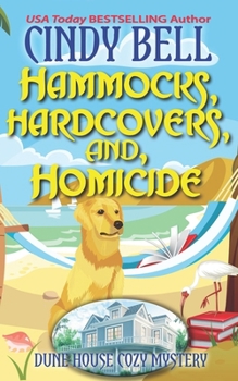 Hammocks, Hardcovers, and Homicide (Dune House Cozy Mystery Series) - Book #34 of the Dune House Mystery