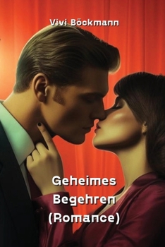 Paperback Geheimes Begehren (Romance) [German] Book