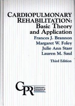 Cardiopulmonary Rehabilitation: Basic Theory and Application (Contemporary Perspectives in Rehabilitation)
