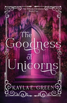 Paperback The Goodness of Unicorns Book