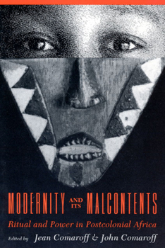 Paperback Modernity and Its Malcontents: Ritual and Power in Postcolonial Africa Book