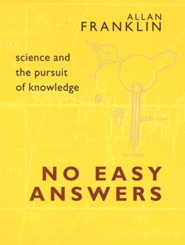 Hardcover No Easy Answers: Science and the Pursuit of Knowledge Book