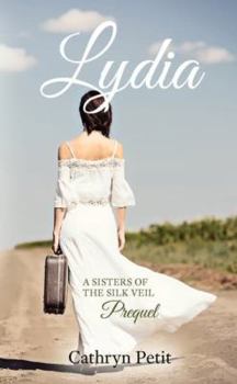 Paperback Lydia: A Sisters of the Silk Veil Prequel Book