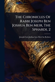 The Chronicles Of Rabbi Joseph Ben Joshua Ben Meir, The Sphardi, 2
