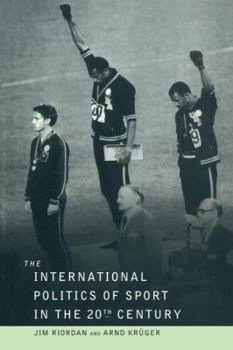 Hardcover The International Politics of Sport in the Twentieth Century Book
