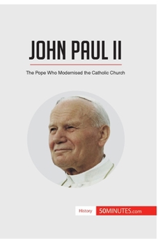 Paperback John Paul II: The Pope Who Modernised the Catholic Church Book