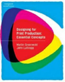 Paperback Designing for Print Production: Essential Concepts (Graphic Design/Interactive Media) Book