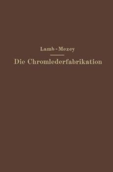 Paperback Die Chromlederfabrikation [German] Book