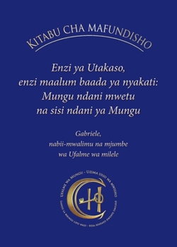 Kitabu Cha Mafundisho: Enzi ya Utakaso, enzi kubwa baada ya nyakati: Mungu ndani mwetu na sisi ndani ya Mungu (Swahili Edition)
