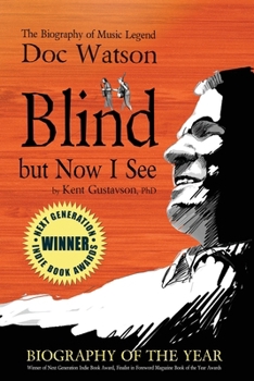 Paperback Blind but Now I See: The Biography of Music Legend Doc Watson Book