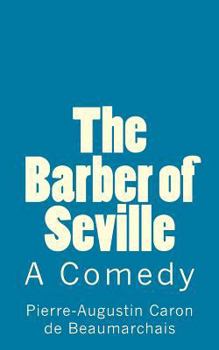 Le Barbier de Séville, ou La Précaution inutile - Book #1 of the Figaro Trilogy