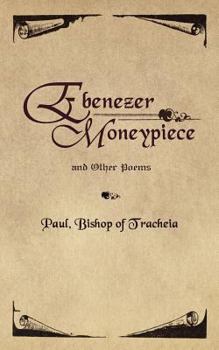 Paperback Ebenezer Moneypiece: And Other Poems Book