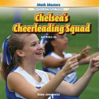 Library Binding Chelsea's Cheerleading Squad: Add Within 20 Book