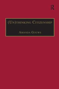 Paperback (Un)thinking Citizenship: Feminist Debates in Contemporary South Africa Book