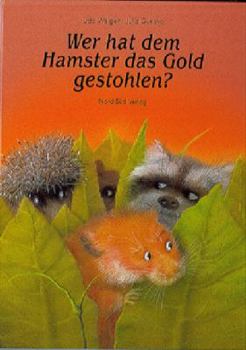 Hardcover Wer hat dem Hamster das Gold gestohlen? [German] Book