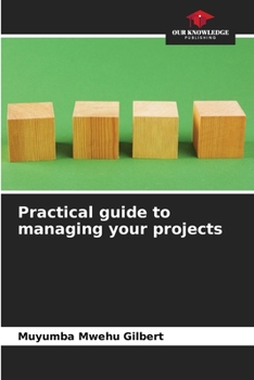 Paperback Practical guide to managing your projects Book