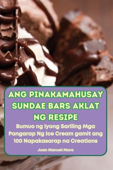 Paperback Ang Pinakamahusay Sundae Bars Aklat Ng Resipe [Philippine (Other)] Book