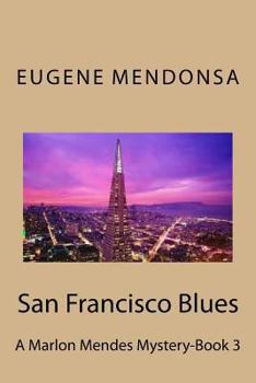 Paperback San Francisco Blues: A Marlon Mendes Mystery Book