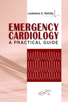 Hardcover Emergency Cardiology: A Practical Guide Book