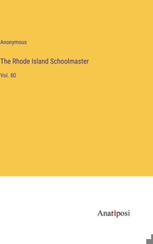 Hardcover The Rhode Island Schoolmaster: Vol. 80 Book