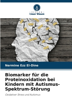 Paperback Biomarker für die Proteinoxidation bei Kindern mit Autismus-Spektrum-Störung [German] Book