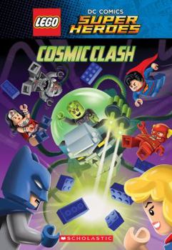 Paperback Cosmic Clash (Lego DC Comics Super Heroes: Chapter Book) Book