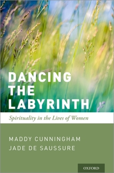 Paperback Dancing the Labyrinth: Spirituality in the Lives of Women Book