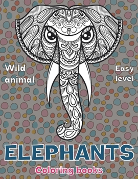 Paperback Wild Animal Coloring Books - Easy Level - Elephants Book