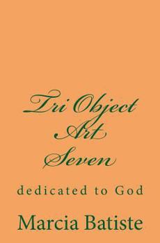 Paperback Tri Object Art Seven: dedicated to God Book