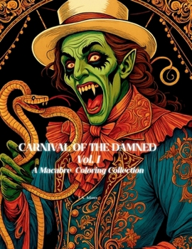 Paperback Carnival of the Damned, Vol. I: A Macabre Coloring Book