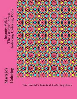 Paperback Insanity Vol. 2 - The Original Stress Inducing Coloring Book: The World's Hardest Coloring Book