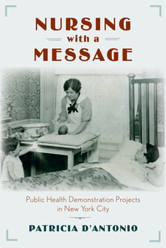 Paperback Nursing with a Message: Public Health Demonstration Projects in New York City Book