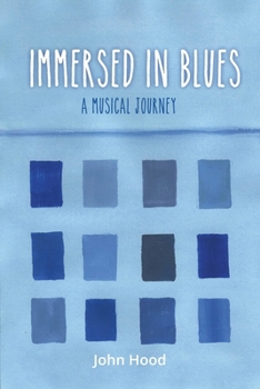 Paperback Immersed In Blues: A Musical Journey Book