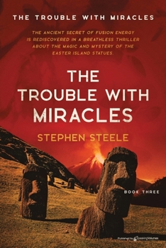 The Trouble with Miracles - Book #3 of the Trouble with Miracles