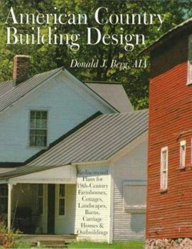 Paperback American Country Building Design: Rediscovered Plans for 19th-Century American Farmhouses, Cottages, Landscapes, Barns, Carriage Houses & Outbuildings Book
