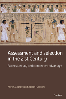 Hardcover Assessment and Selection in the 21st Century: Fairness, Equity and Competitive Advantage Book