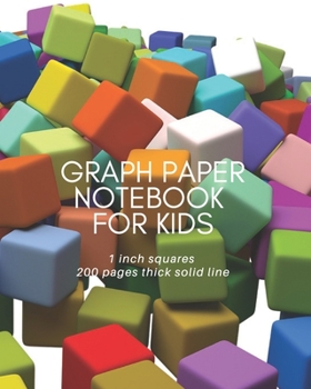Paperback Graph Paper Notebook for Kids: Cute Graph Paper Notebook for Kids 1 inch squares 200 pages thick solid lines Book