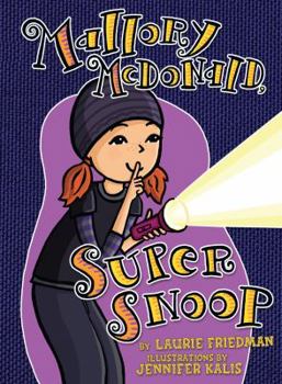 Mallory McDonald, Super Snoop - Book #18 of the Mallory McDonald