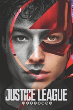 Paperback JUSTICE LEAGUE Notebook: Organize Notes, Ideas, Follow Up, Project Management, 6" x 9" (15.24 x 22.86 cm) - 110 Pages - Durable Soft Cover - Li Book