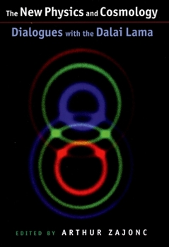 Hardcover The New physics and cosmology: Dialogues with the Dalai Lama Book