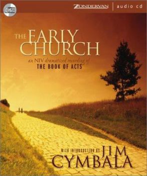 The Early Church: An NIV dramatized recording of the book of Acts