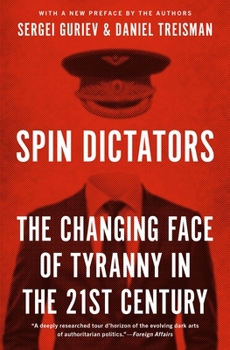 Paperback Spin Dictators: The Changing Face of Tyranny in the 21st Century Book