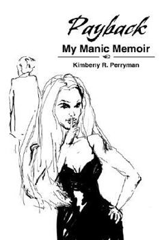 Paperback Payback: My Manic Memoir Book