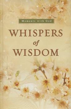 Hardcover Whispers of Wisdom: Moments with God Book