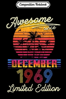 Composition Notebook: Retro Classic Awesome Since December 1969 50th Birthday  Journal/Notebook Blank Lined Ruled 6x9 100 Pages