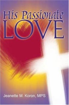 Paperback His Passionate Love Book