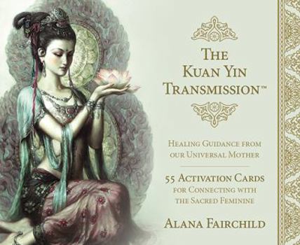 Paperback KUAN YIN TRANSMISSION: Guidance, Healing and Activation Deck (55 cards, boxed) Book